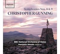 BBC National Orchestra of Wales, Kenneth Woods - Christopher Gunning: Symphonies Nos. 8 & 9