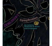 Martyn Brabbins: BBC National Orchestra of Wales - Zemlinsky: Symphonies