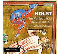 Bbc Northern Singers/So - Gustav Holst: The Perfect Fool (Opera in One Act)