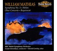 Bbc Now/Cowley - William Matthias: Symphony No. 3, Oboe Concerto, Requiescat, Helios