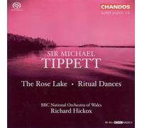 Bbc Now:Hickox - TIPPETT: Rose Lake