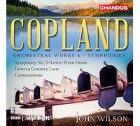 Bbc Philarmonic/John Wilson - Aaron Copland: Symphony No. 3, Letter from Home, Down a Country Lane, Connotations