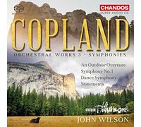 Bbc Philarmonic/John Wilson - Aaron Copland: An Outdoor Overture, Symphony No. 1, Dance Symphony, Statements