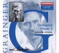 BBC Philharmonic Orchestra - Grainger Edition, Vol 15 - Orchestral Works 3