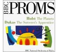 BBC Proms : Holst, The Planets - Dukas, The Sorcerer's Apprentice