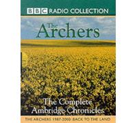 BBC Radio Collection: The Archers: The Complete Ambridge Chronicles