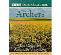 BBC Radio Collection: The Archers: The Complete Ambridge Chronicles: Written by Joanna Toye, 2001 Edition, Publisher: BBC Audiobooks Ltd [Audio Cassette]