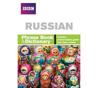 BBC Russian Phrasebook and Dictionary: (Phrasebook)