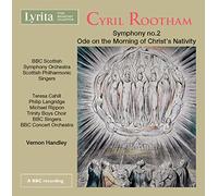 Bbc Scottish So/Handley - Cyril Rootham: Symphony No. 2, Ode on the Morning of Christ's Nativity
