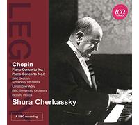 BBC SCOTTISH SYMPHONY ORCHESTRA; SHURA CHERKASSKY; CHRISTOPHER ADEY - CHOPIN: PIANO CONCERTOS NOS. 1 & 2