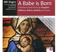 BBC Singers - A Babe Is Born (Christmas Music By Vaughan Williams, Britten, Mathias And More...)