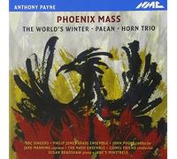 BBC Singers - Anthony Payne: Phoenix Mass and other works [CD]
