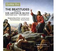 Bbc So & Chorus/Bliss - Sir Arthur Bliss: The Beatitudes, Madam Noy, Rout, The Enchantress