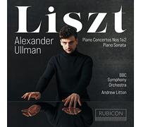BBC Symphony Orchestra, Andrew Litton, Alexander U - Liszt: Piano Concertos Nos. 1 & 2/Piano Sonata (Nad 2022)