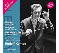 BBC SYMPHONY ORCHESTRA; RUDOLF KEMPE - MAHLER: SYMPHONY NO. 4 - WAGNER: PRELUDE FROM PARSIFAL - MENDELSSOHN: RUY BLAS OVERTURE