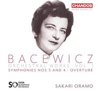 BBC Symphony Orchestra; Sakari Oramo - Grazyna Bacewicz: Orchestral Works Vol. 1
