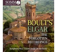 BBC Symphony Orchestra; Scottish National Orchestra; BBC Chorus; Sir Adrian Boult - Boult's Elgar: The Forgotten Recordings
