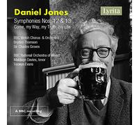 Bbc Welsh Chorus/Orch/Bbcnow - Daniel Jones: Symphonies Nos. 12 & 13, Come, my Way, my Truth, my Life