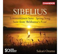 Bbcso/ Sakari Oramo - Jean Sibelius: Lemminkäinen Suite, Spring Song, Suite from 'Belshazzar's Feast'