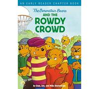 BBEARS ROWDY CROWD SC: An Early Reader Chapter Book (Berenstain Bears/Living Lights: A Faith Story)