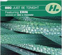 BBG feat Erin - BBG feat Erin CD Single -Just be tonight (3 mixes)
