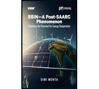 BBIN-Post-SAARC Phenomenon: Unlocking the Potential for Energy Cooperation” Authored by Dr. Simi Mehta.