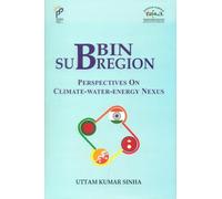 BBIN Sub-Region: Perspectives on Climate-Water-Energy Nexus