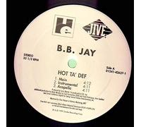 Bbjay - Hot Ta Def / I Told You So [VINYL]