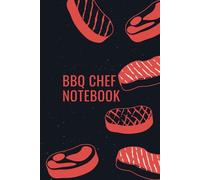 BBQ Chef Notebook & Journal - 100-Page Recipe Log & Grill Master Planner: Track Your BBQ Recipes, Smoking Techniques & Grilling Tips - Perfect for Pitmasters & Cooking Enthusiasts