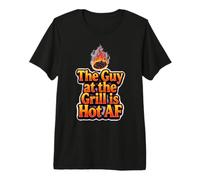 BBQ Cookout The Guy at the Grill is Hot as Fire Statement Premium T-Shirt