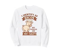 BBQ Dad Joke I Identify As Bacon Grilling Pronouns Fat Salty Sweatshirt