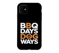 BBQ Days Dog Ways Funny Grill Dog Lover Summer Case for iPhone 11