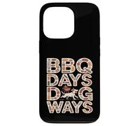 BBQ Days Dog Ways Funny Grill Dog Lover Summer Case for iPhone 13 Pro
