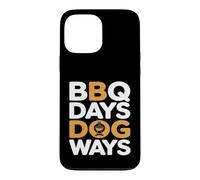 BBQ Days Dog Ways Funny Grill Dog Lover Summer Case for iPhone 13 Pro Max