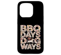 BBQ Days Dog Ways Funny Grill Dog Lover Summer Case for iPhone 15 Pro