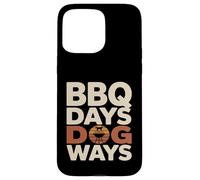 BBQ Days Dog Ways Funny Grill Dog Lover Summer Case for iPhone 15 Pro Max