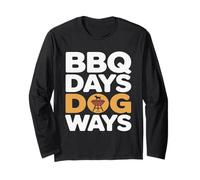 BBQ Days Dog Ways Funny Grill Dog Lover Summer Long Sleeve T-Shirt