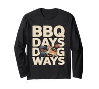 BBQ Days Dog Ways Funny Grill Dog Lover Summer Long Sleeve T-Shirt