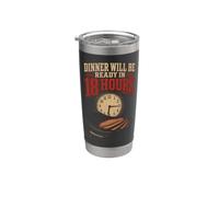 BBQ Dinner Will Be Ready in 18 Hours Funny Gift Stainless Steel Insulated Tumbler