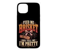 BBQ Feed Me Brisket Funny Grill Mom Queen Gift Case for iPhone 15 Plus
