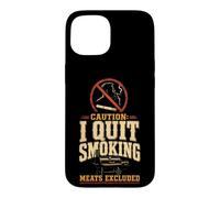 BBQ Funny Caution I Quit Smoking Meats Excluded Case for iPhone 15