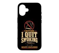BBQ Funny Caution I Quit Smoking Meats Excluded Case for iPhone 16