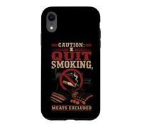 BBQ Funny Caution I Quit Smoking Meats Excluded Case for iPhone XR