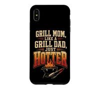 BBQ Grill Mom Like A Grill Dad Just Hotter Funny Gift Case for iPhone XS Max