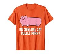 BBQ Grilling Meat Pulled Pork Did Someone Say Pulled Pork T-Shirt, Men, Orange, Medium