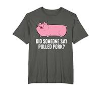 BBQ Grilling Meat Pulled Pork Did Someone Say Pulled Pork T-Shirt, Men's Big and Tall, Asphalt Grey, 6X Tall