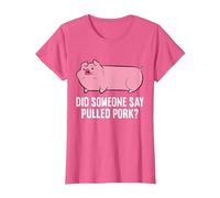 BBQ Grilling Meat Pulled Pork Did Someone Say Pulled Pork T-Shirt, Women, Pink Heather, XX-Large