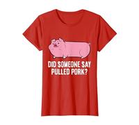 BBQ Grilling Meat Pulled Pork Did Someone Say Pulled Pork T-Shirt, Women, Red, Small