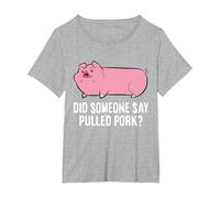 BBQ Grilling Meat Pulled Pork Did Someone Say Pulled Pork T-Shirt, Women's Plus, Heather Grey, 2X