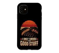 BBQ I Only Smoke The Good Stuff Meat Smoker Gift Case for iPhone 11